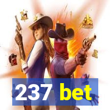 237 bet